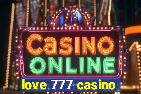 love 777 casino